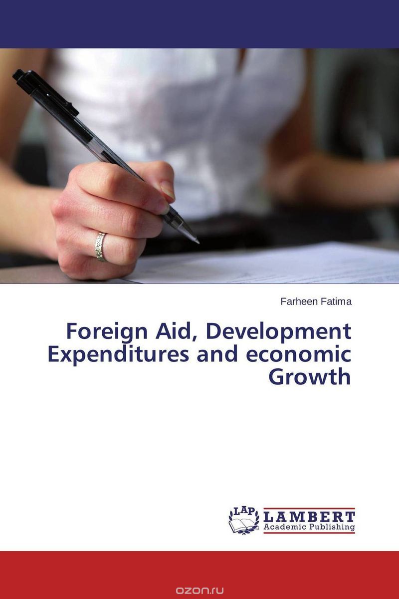 Скачать книгу "Foreign Aid, Development Expenditures and economic Growth"