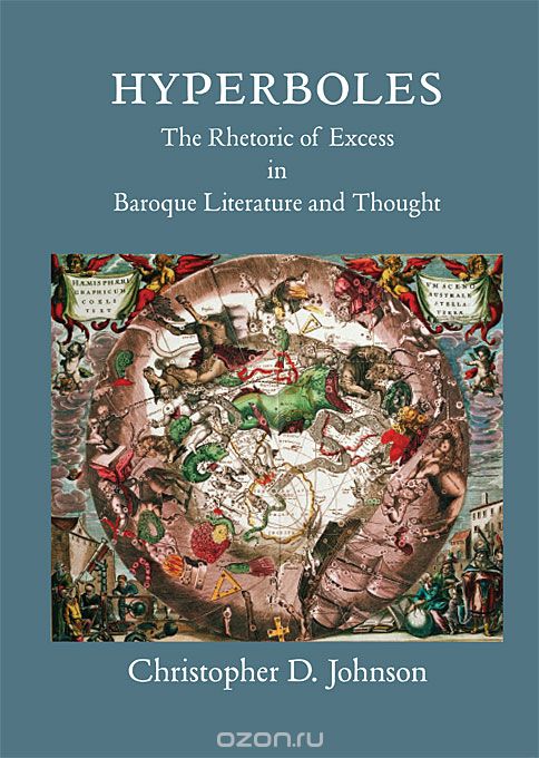 Hyperboles – The Rhetoric of Excess in Baroque Literature and Thought