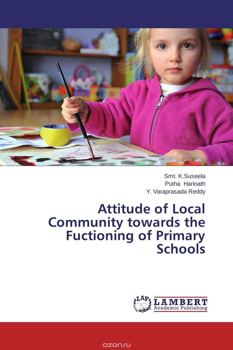 Скачать книгу "Attitude of Local Community towards the Fuctioning of Primary Schools"