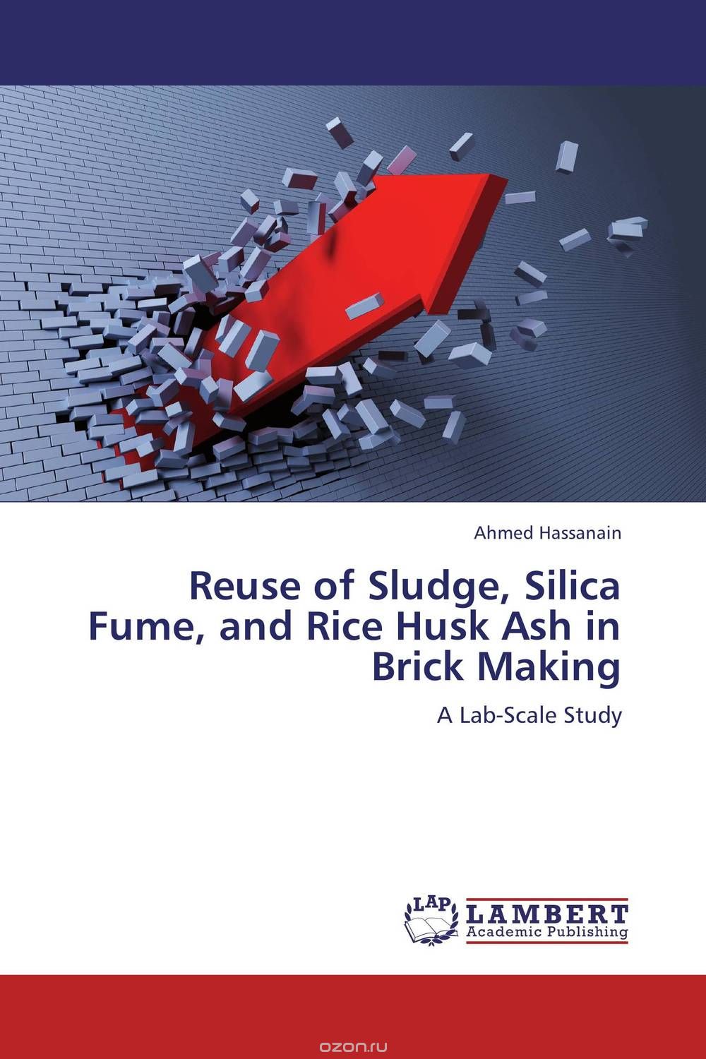 Скачать книгу "Reuse of Sludge, Silica Fume, and Rice Husk Ash in Brick Making"