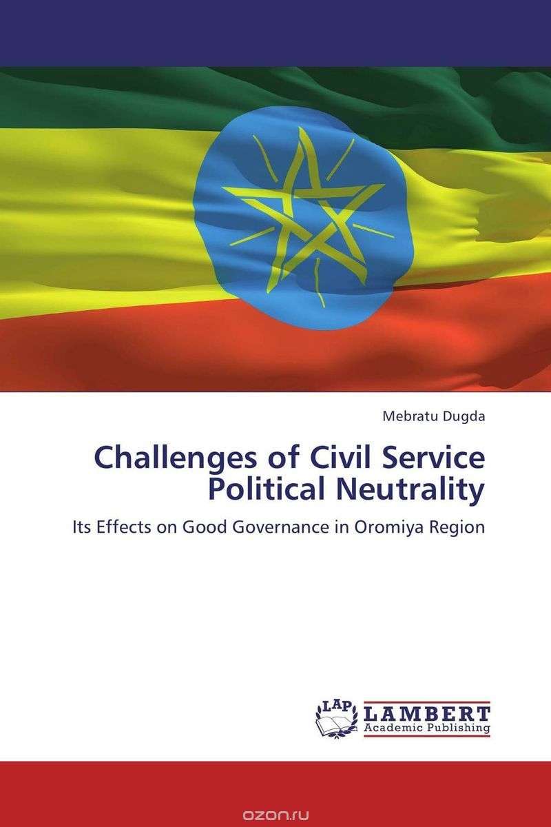 Скачать книгу "Challenges of Civil Service Political Neutrality"