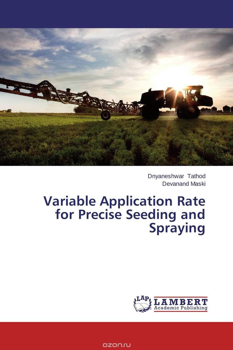 Скачать книгу "Variable Application Rate for Precise Seeding and Spraying"