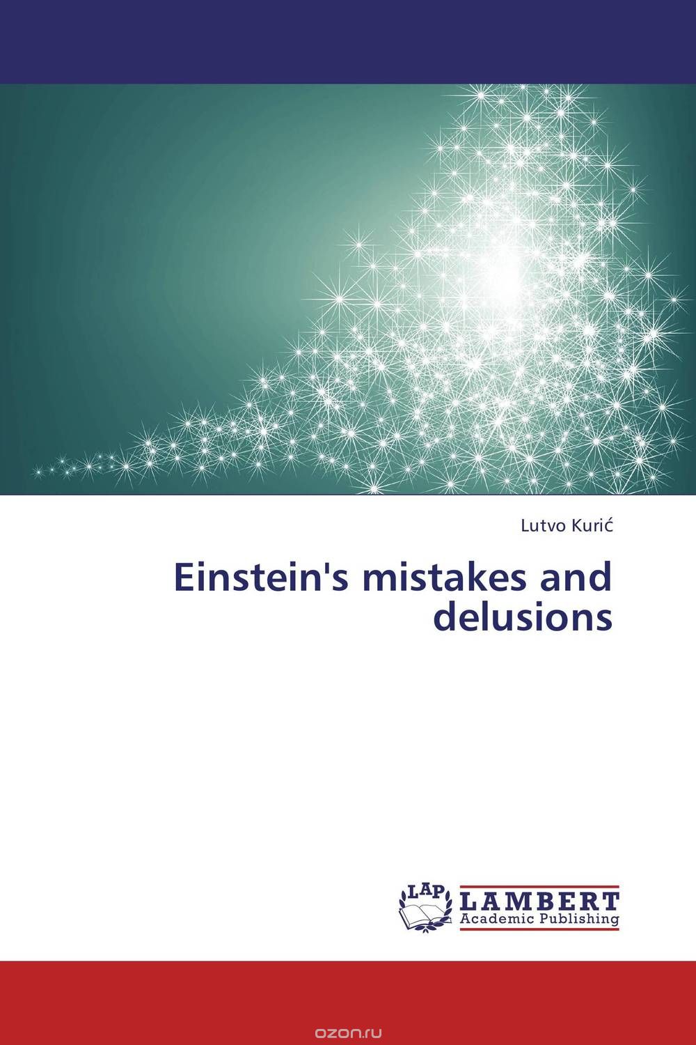Скачать книгу "Einstein's mistakes and delusions"